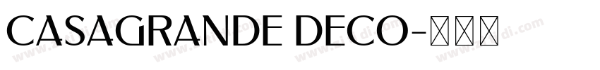 Casagrande Deco字体转换 Casagrande Deco字体转换